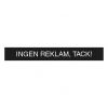 Ingen reklam tack- skylt - 15 x 2 cm