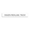 Ingen reklam tack- skylt vit - 15 x 2 cm