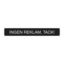 Ingen reklam tack- skylt - 15 x 2 cm